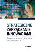 Okładka książki Strategiczne zarządzanie innowacjami