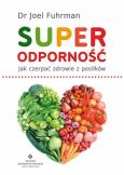 Okładka książki Superodporność. Jak z posiłków czerpać zdrowie