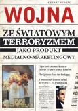 Okładka książki Wojna ze światowym terroryzmem jako produkt media.