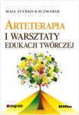 Arteterapia i warsztaty edukacji twórczej. Autor: Maja Stańko Kaczmarek. Dobreksiazki.pl Okładka książki Arteterapia i warsztaty edukacji twórczej