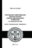 Okładka książki Centralne i terytorialne organy władzy Zakonu Krzyżackiego w Prusach w latach 1228-1410