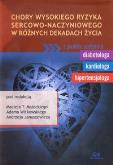 Okładka książki Chory wysokiego ryzyka sercowo-naczyniowego w różnych dekadach życia