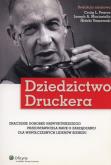 Dziedzictwo Druckera. Autor: Pearce Craig L., Maciariello Joseph A., Yamawaki Hideki. Dobreksiazki.pl Okładka książki Dziedzictwo Druckera