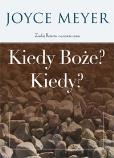 Okładka książki Kiedy Boże? Kiedy?
