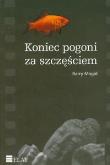 Okładka książki Koniec pogoni za szczęściem