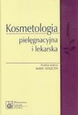 Kosmetologia pielęgnacyjna i lekarska. Autor: Magdalena Ciupińska, Irena Eris, Anna Frydrych. Dobreksiazki.pl Okładka książki Kosmetologia pielęgnacyjna i lekarska