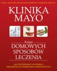 Okładka książki Księga domowych sposobów leczenia Klinika Mayo