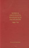 Okładka książki Księga Dwunastu Mniejszych Proroków