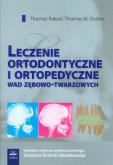 Leczenie ortodontyczne i ortopedyczne wad zębowo-twarzowych. Autor: Rakosi Thomas, Graber Thomas M.. Dobreksiazki.pl Okładka książki Leczenie ortodontyczne i ortopedyczne wad zębowo-twarzowych