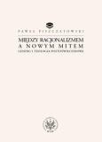 Okładka książki Między racjonalizmem a nowym mitem Lessing i teologia postoświeceniowa