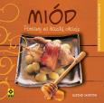 Okładka książki Miód Potrawy na każdą okazję