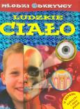 Młodzi odkrywcy. Ludzkie ciało. Autor: Neale Kirsty. Dobreksiazki.pl Okładka książki Młodzi odkrywcy. Ludzkie ciało