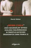 Mowa ciała jako szczególny wyraz dialogu małżeńskiego w świetle katechez środowych Jana Pawła II. Autor: Sobisz Marek. Dobreksiazki.pl Okładka książki Mowa ciała jako szczególny wyraz dialogu małżeńskiego w świetle katechez środowych Jana Pawła II
