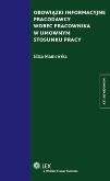 Okładka książki Obowiązki informacyjne pracodawcy wobec pracownika w umownym stosunku pracy