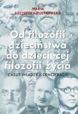 Okładka książki Od filozofii dzieciństwa do dziecięcej filozofii..