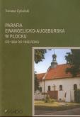 Okładka książki Parafia Ewangelicko-Augsburska w Płocku od 1804 do 1956 roku