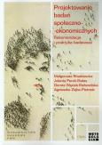 Okładka książki Projektowanie badań społeczno-ekonomicznych