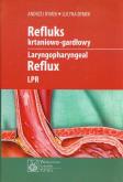 Refluks krtaniowo-gardłowy PZWL. Autor: Dymek Andrzej, Dymek Lucyna. Dobreksiazki.pl Okładka książki Refluks krtaniowo-gardłowy PZWL