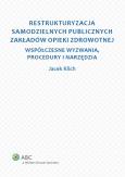 Okładka książki Restrukturyzacja samodzielnych publicznych zakładów opieki zdrowotnej