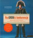 Okładka książki RozGROMić konkurencję. Sprawdzone w boju...