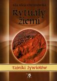 Okładka książki Rytuały ziemi. Tajniki żywiołów