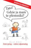 Okładka książki Tato! Gdzie ja mam te plemniki? RUBIKON