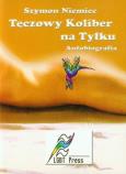 Tęczowy Koliber na Tyłku. Autor: Niemiec Szymon. Dobreksiazki.pl Okładka książki Tęczowy Koliber na Tyłku