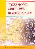 Okładka książki Tożsamości zbiorowe Białorusinów