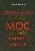 Okładka książki Uzdrawiająca moc energii emocji