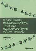 Opakowanie W poszukiwaniu międzypokoleniowej transmisji wzorców zachowań, postaw i wartości