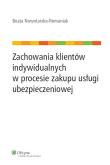 Okładka książki Zachowania klientów indywidualnych w procesie zakupu usługi ubezpieczeniowej