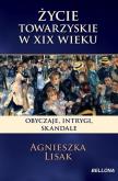 Okładka książki Życie towarzyskie w XIX wieku