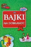 Okładka książki Bajki na dobranoc