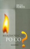 Okładka książki Bierzmować się? Po co?