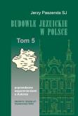 Okładka książki Budowle Jezuickie w Polsce XVI-XVIII w., tom 5