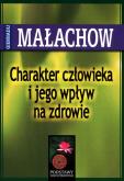 Okładka książki Charakter Człowieka i Jego Wpływ.... - G. Małachow
