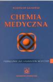 Chemia medyczna. Autor: Gałasiński Władysław. Dobreksiazki.pl Okładka książki Chemia medyczna