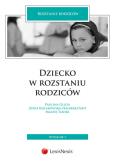 Okładka książki Dziecko w rozstaniu rodziców