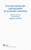 Okładka książki Etyczne problemy zarządzania w ochronie zdrowia