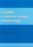 Okładka książki Fluoride in medicine, biology and toxicology