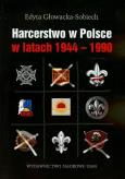 Okładka książki Harcerstwo w Polsce w latach 1944-1990