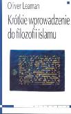 Okładka książki Krótkie wprowadzenie do filozofii islamu