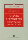 Okładka książki Miasto i przestrzeń w perspektywie socjologicznej