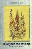 Okładka książki Miejsce na ziemi i inne drobiazgi