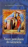 Okładka książki Nasze powołanie do szczęścia