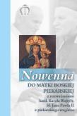 Okładka książki Nowenna do Matki Boskiej Piekarskiej z rozważaniami kard. Karola Wojtyły, bł. Jana Pawła II z piekar
