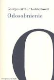 Odosobnienie. Autor: Goldsmidt Georges-Arthur. Dobreksiazki.pl Okładka książki Odosobnienie