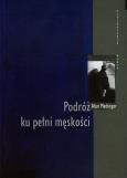 Okładka książki Podróż ku pełni męskości - Alan Medinger