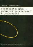 Okładka książki Psychopatologia zaburzeń nerwicowych i osobowości