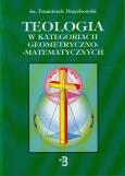 Okładka książki Teologia w kategoriach geometryczno-matematycznych